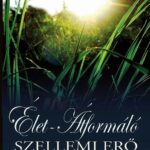 Élet - Átformáló Szellemi Erő - Derek Prince