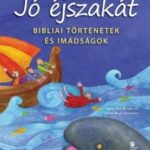 Jó éjszakát - Bibliai történetek és imádságok