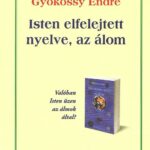 Isten elfelejtett nyelve, az álom - Gyökössy Endre
