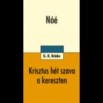 Noé + Krisztus hét szava a kereszten
