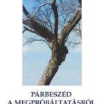 Párbeszéd a megpróbáltatásról - a létről és jelenlétről - Csókay András, Skrabsk