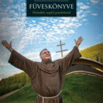 Böjte Csaba füveskönyve - Örömhöz segítő gondolatok