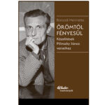 Örömtől fényesül - Közelítések Pilinszky János verseihez - Borsodi Henrietta