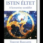 Isten éltet. A keresztény szemlélet - Timothy Radcliffe