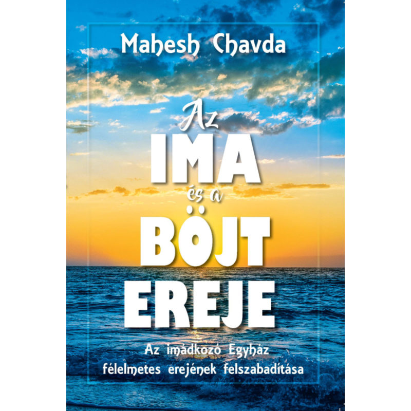 Az ima és böjt ereje (2. kiadás)- Mahesh Chavda