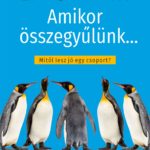 Amikor összegyűlünk… – Mitől lesz jó egy csoport? - Em Griffin