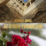 Az ötödik evangélium - Székely János