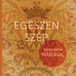 Egészen szép - Lectio divina Máriával - Krysztof Wons