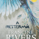 A mestermű - Francine Rivers