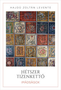 Hétszer tizenkettő. Imádságok - Hajdú Levente