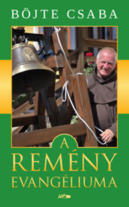 A remény evangéliuma - Böjte Csaba