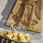 Apácapác - A Bakonybélbe internált apácák receptemlékei - Monostorkosságok 3.