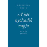 A hét nyolcadik napja - Christian Bobin