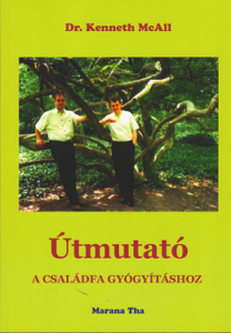 Útmutató a családfa gyógyításához - Dr Kenneth McAll