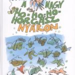 A Nagy Ho-Ho-Ho Horgász Nyáron