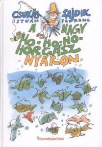 A Nagy Ho-Ho-Ho Horgász Nyáron