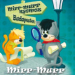 Mirr-Murr kalandjai IV. - Mirr-Murr nyomoz Budapesten