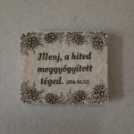 Kő hűtőmágnes, natúr - Kereszt-Média Kft. - Menj, a hited meggyógyított