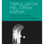 Táruljatok fel örök kapuk- Keresztény nevelés és lelkiség - Zsódi Viktor Sch.P.