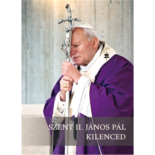 Szent II. János Pál kilenced – Dr. Perger Gyula