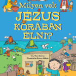 Milyen volt Jézus korában élni? - Tim Dowley