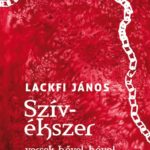 Szívékszer - versek hővel, hóval - Lackfi János